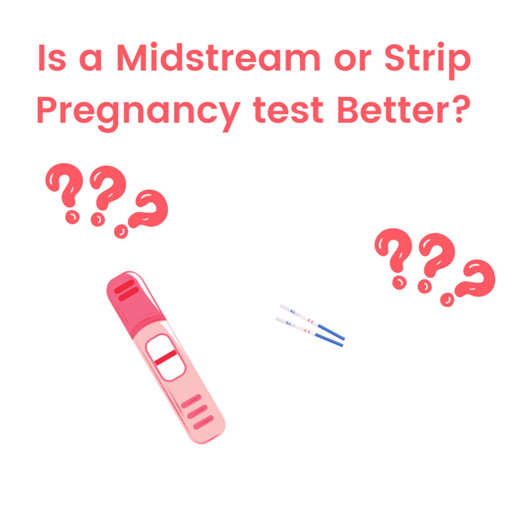 is a midstream or strip pregnancy test better