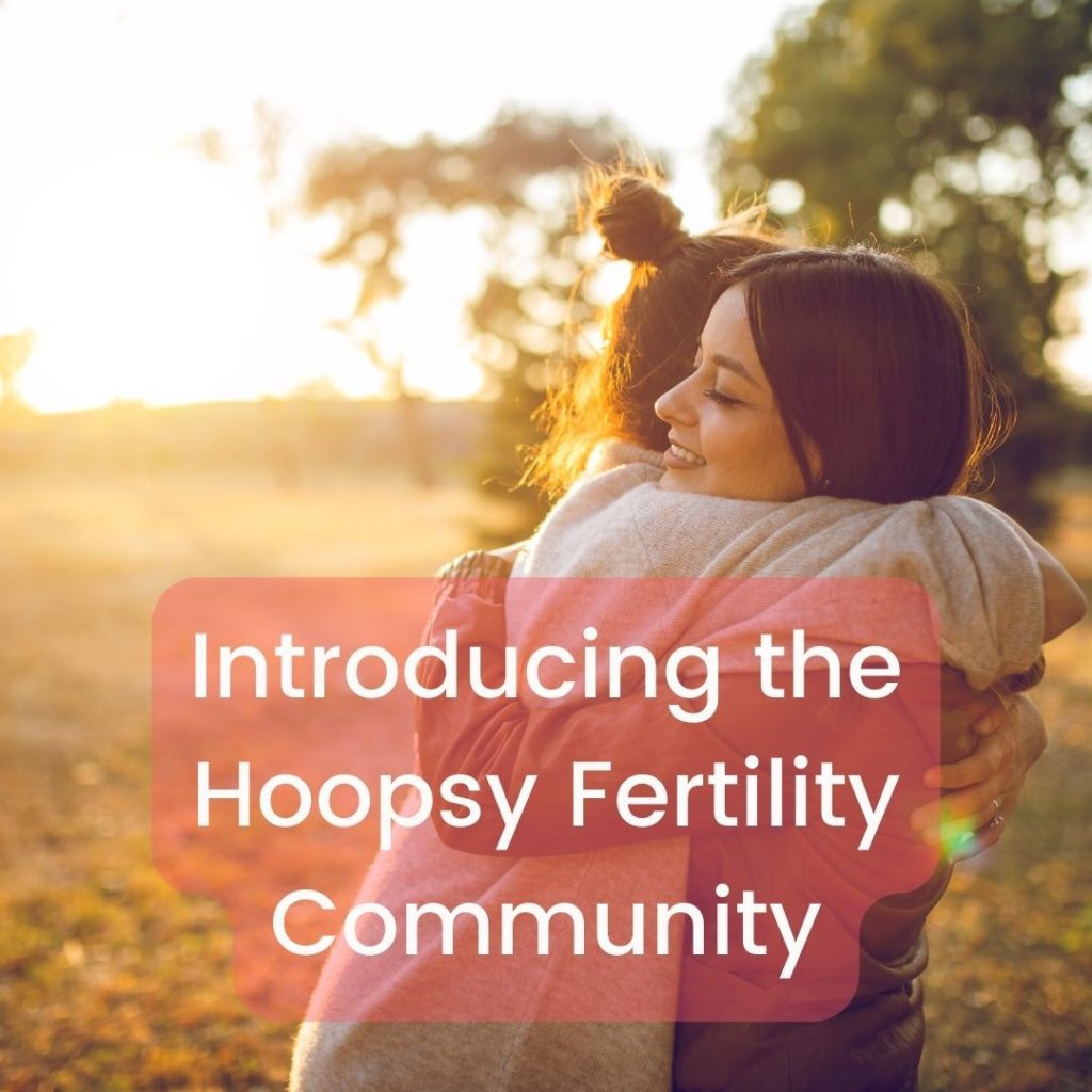 Introducing the Hoopsy Fertility Community