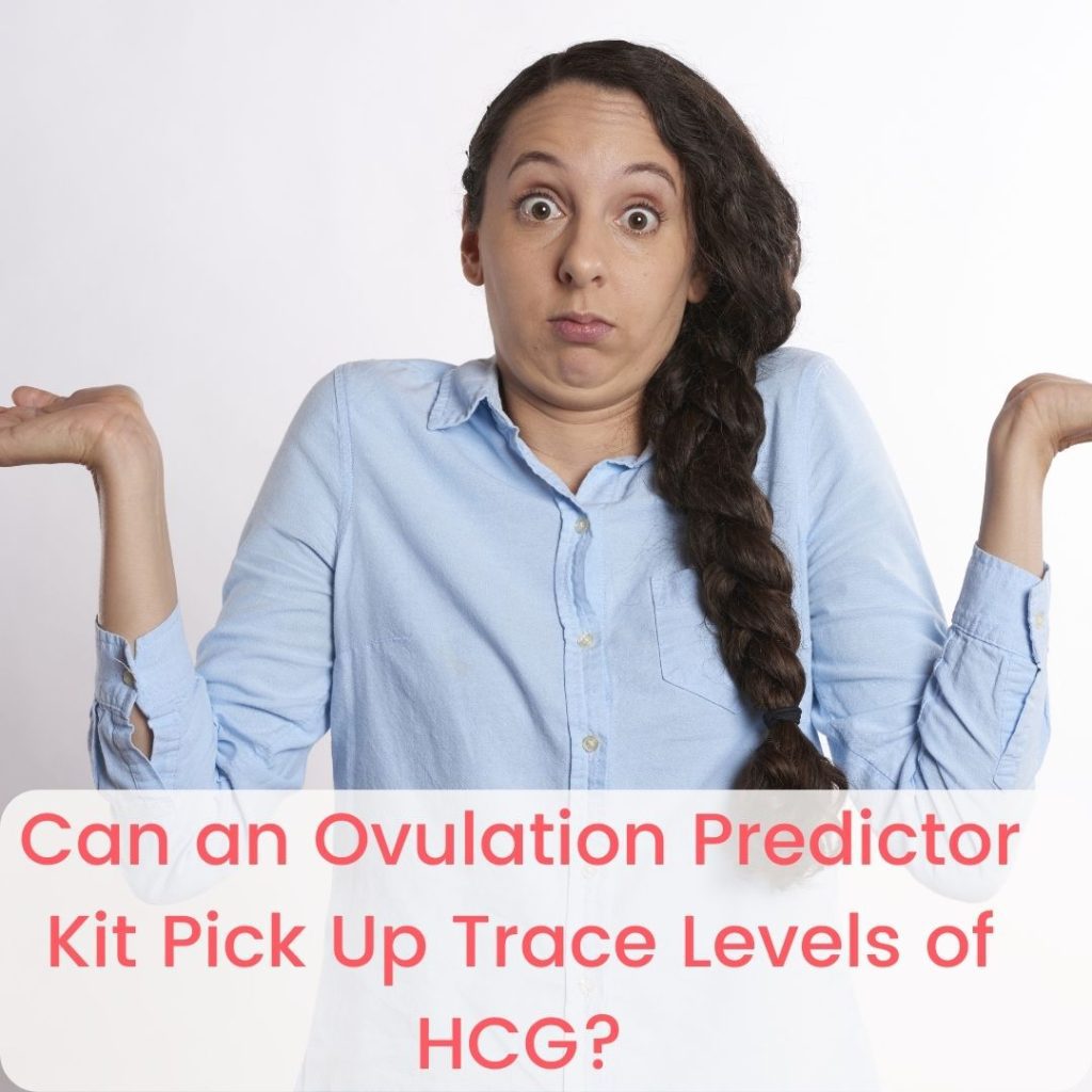 Can an ovulation predictor kit pick up trace levels of HCG