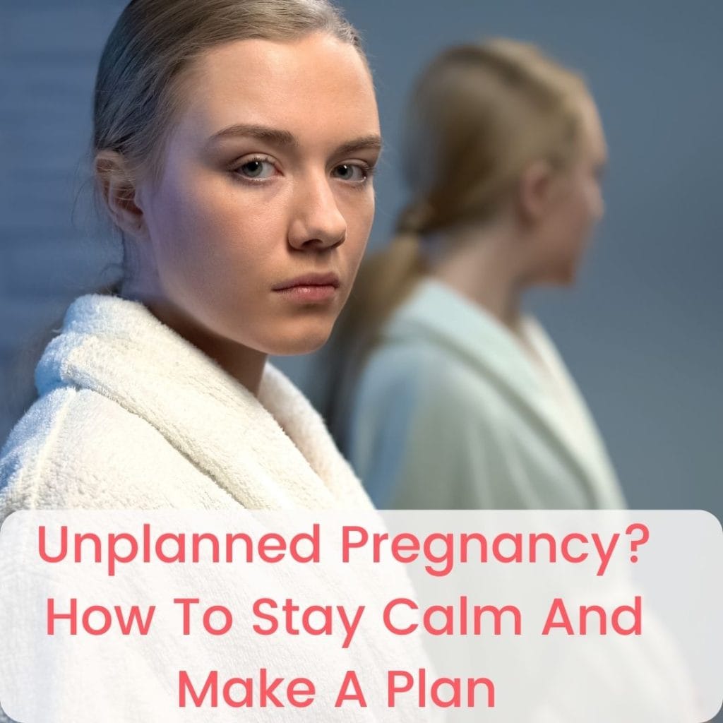 Unplanned pregnancy how to stay calm